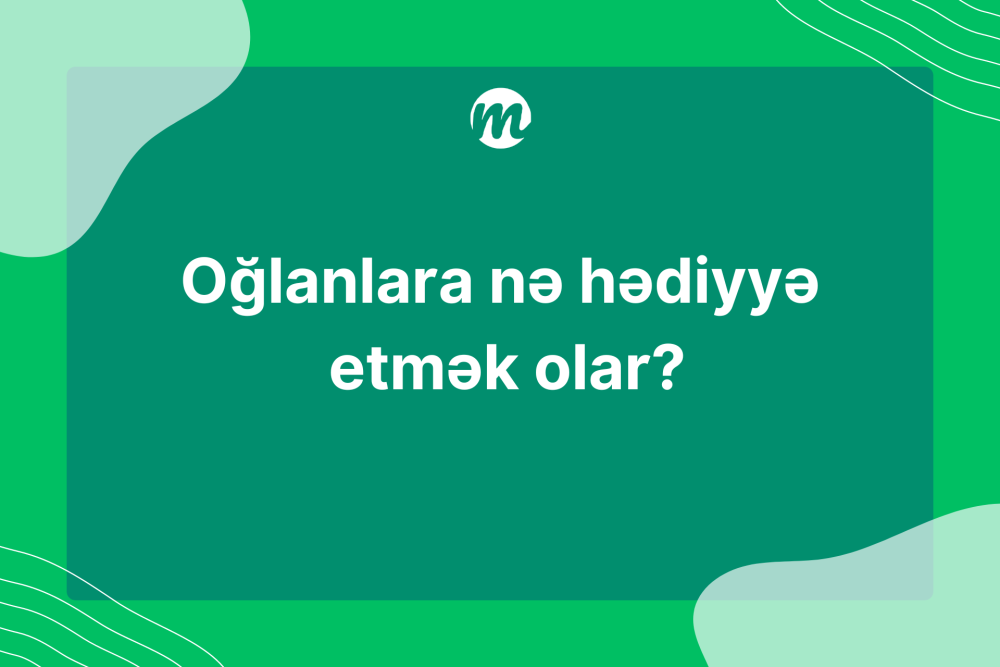 Oğlanlara nə hədiyyə etmək olar?